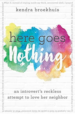 Image of Here Goes Nothing: An Introvert’s Reckless Attempt to Love Her Neighbor