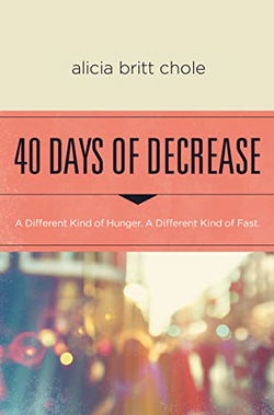 Image of 40 Days of Decrease: A Different Kind of Hunger. a Different Kind of Fast