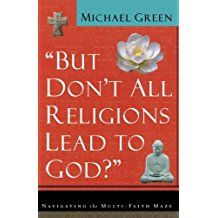 Image of “But Don’t All Religions Lead to God?”
