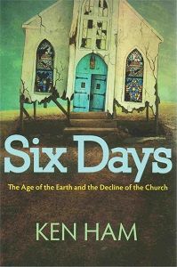 Image of Six Days: The Age of the Earth and the Decline of the Church