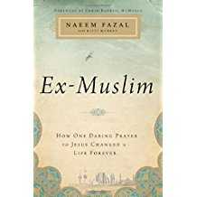 Image of Ex-Muslim: How One Daring Prayer to Jesus Changed a Life Forever