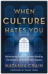 Image of When Culture Hates You: Persevering for the Common