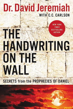 Image of The Handwriting on the Wall: Secrets from the Prophecies of Daniel