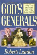 Image of God’s Generals -Vol 1: Why They Succeeded and Why Some Failed Hardcover