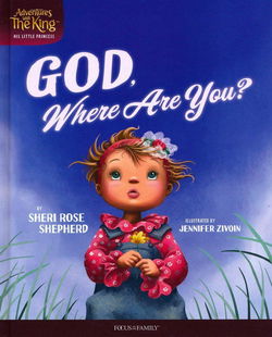 Image of God, Where Are You? -Adventures with the King: His Little Princess #2