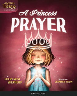 Image of A Princess’ Prayer -Adventures with the King: His Little Princess #1