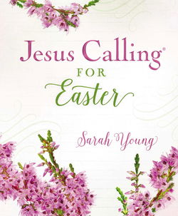 Image of Jesus Calling for Easter -Jesus Calling