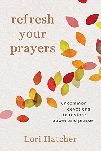 Image of Refresh Your Prayers: Uncommon Devotions to Restore