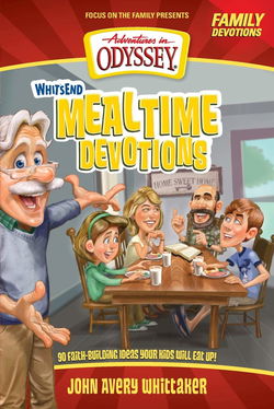 Image of Whit’s End Mealtime Devotions: 90 Faith-Building Ideas Your Kids Will Eat Up!