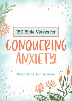 Image of 180 Bible Verses for Conquering Anxiety