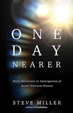 Image of One Day Nearer: Daily Devotions in Anticipation of Jesus’ Glorious Return