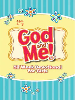 Image of God and Me! 52 Week Devotional for Girls: Ages 6-9 (God and Me!)