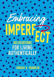 Image of Embracing Imperfect: 365 Devotions for Living Authentically