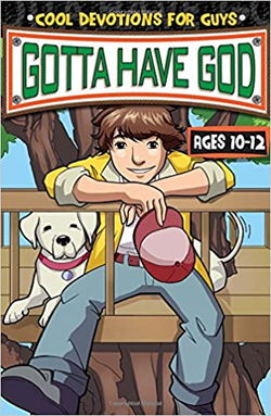 Image of Gotta Have God -Cool Devotions for Guys Ages 10-12