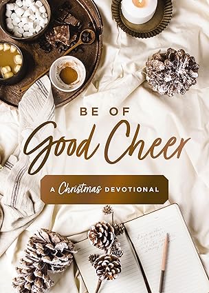 Image of Be of Good Cheer: A Christmas Devotional