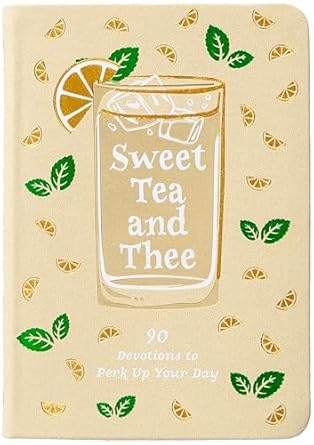 Image of Sweet Tea and Thee: 90 Devotions to Perk Up Your Day