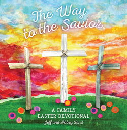 Image of The Way to the Savior: A Family Easter Devotional
