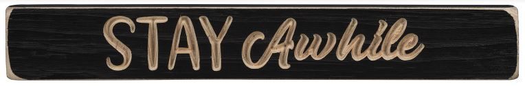 Image of Black Sign – Stay Awhile 12″x1.75″