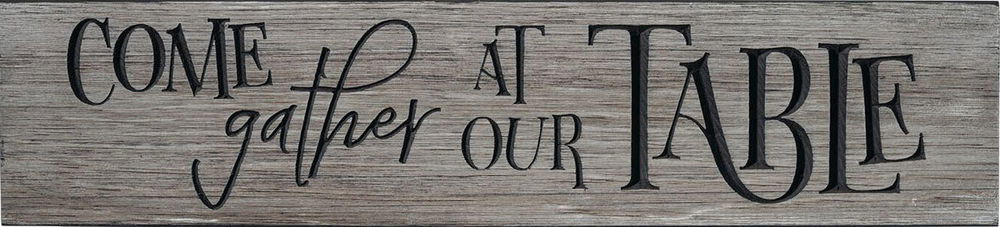 Image of Plank Sign Come Gather at our Table Grey Discontinued