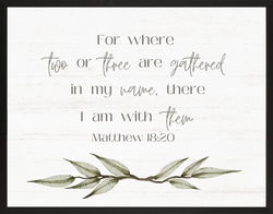 Image of Farmhouse Black I Am With Thee 22×28