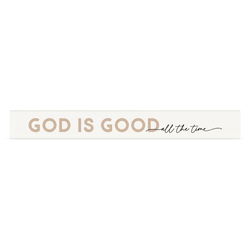 Image of God Is Good All The Time Stick – 2’x17′