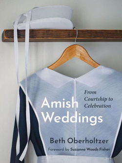 Image of Amish Weddings: From Courtship to Celebration