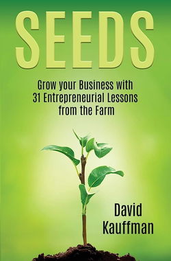 Image of Seeds: Grow Your Business with 31 Entrepreneurial Lessons from the Farm