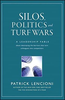 Image of Silos, Politics and Turf Wars: A Leadership Fable About Destroying