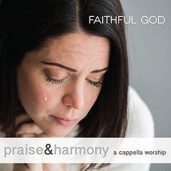 Image of Faithful God CD -Praise & Harmony
