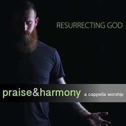 Image of Resurrecting God Cd 2019 -Praise & Harmony