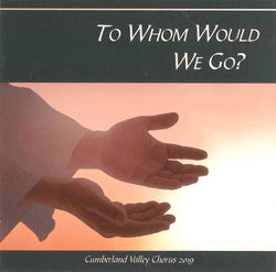 Image of To whom Would We Go Cd 2019 -Cumberland Valley Youth Chorus