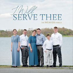 Image of I Will Serve Thee Cd – The Weaver Family