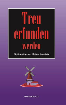 Image of Treu erfunden werden (To be Found Faithful)