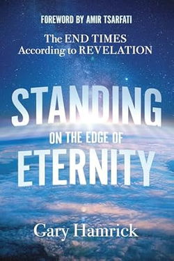 Image of Standing on the Edge of Eternity: The End Times According to Revelation