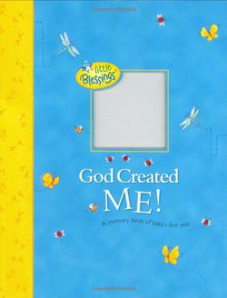 Image of God Created Me!: A Memory Book of Baby’s First Year
