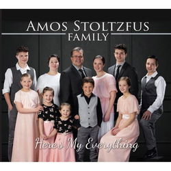 Image of Here’s My Everything – Amos Stoltzfus Family