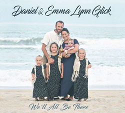 Image of We’ll All Be There Cd 2022 – Daniel & Emma Glick