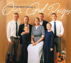 Image of Our God Reigns CD – Fisher Family 2024