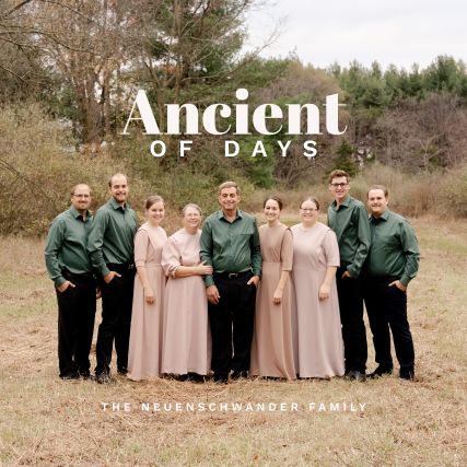 Image of Ancient of Days CD – Neuenschwander Family
