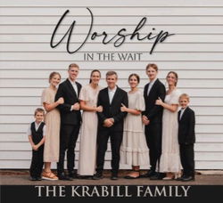 Image of Worship In the Wait CD The Krabill Family – ETA Jan. 2026