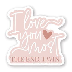 Image of Love Most The End Sticker