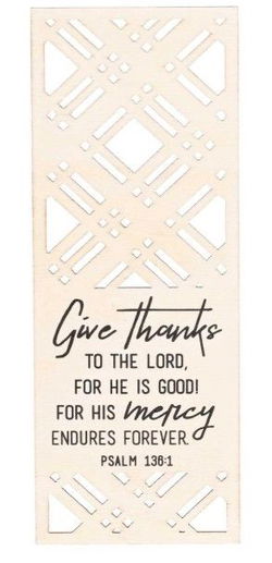 Image of Bookmark Laser Cut MDF Give Thanks Ps. 136:1
