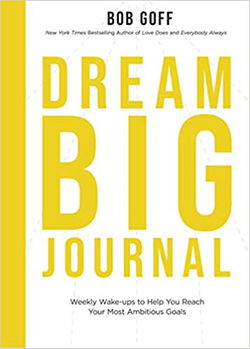 Image of Dream Big Journal: Weekly Wake-ups to Help You Reach Your Most Ambitious Goals