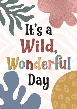 Image of Wonderfully Wild – It’s A Wild, Wonderful Day Positive Poster