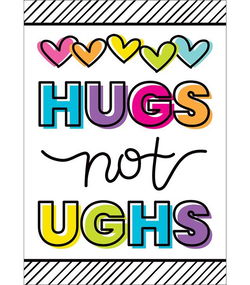 Image of Poster Hugs Not Ughs 13?’ x 19”
